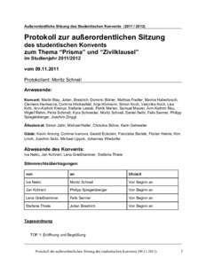 Außerordentliche Sitzung des Studentischen Konvents[removed]Protokoll zur außerordentlichen Sitzung des studentischen Konvents zum Thema “Prisma” und “Zivilklausel” im Studienjahr[removed]