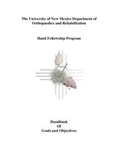 The University of New Mexico Department of Orthopaedics and Rehabilitation Hand Fellowship Program  Handbook