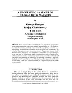 A GEOGRAPHIC ANALYSIS OF ILLEGAL DRUG MARKETS by George Rengert Sanjoy Chakravorty