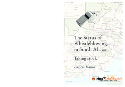 www.opendemocracy.org.za  The Status of Whistleblowing in South Africa: Taking stock – Patricia Martin The Open Democracy Advice Centre is a legal advice centre whose mission is to