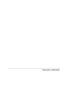 WILDLIFE APPENDIX  WILDLIFE APPENDIX WILDLIFE APPENDIX This appendix contains a series of tables cited in