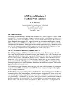 NIST Special Database 8 Machine Print Database R. A. Wilkinson National Institute of Standards and Technology Advanced Systems Division Image Recognition Group