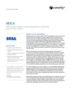 Coverity Case Study  SEGA SEGA Improves Efficiency of Development Process by 20% with 	 Coverity® Static Analysis