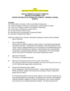 FINAL (Approved at the May 30, 2014 DCAC meeting) DULLES CORRIDOR ADVISORY COMMITTEE MEETING OF DECEMBER 2, 2013 CENTER FOR INNOVATIVE TECHNOLOGY COMPLEX – HERNDON, VIRGINIA MINUTES