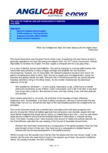 The voice for Anglican care and social justice in Australia July 2009 Highlights National Compact draft principles COAG meeting on ‘Closing the Gap’ Anglicare SA public affairs initiative