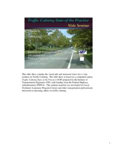 Traffic Calming State of the Practice Slide Seminar Prepared by Reid Ewing for