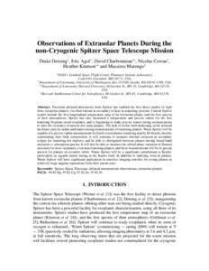 Observations of Extrasolar Planets During the non-Cryogenic Spitzer Space Telescope Mission Drake Deming∗ , Eric Agol† , David Charbonneau∗∗ , Nicolas Cowan† , Heather Knutson∗∗ and Massimo Marengo‡ ∗