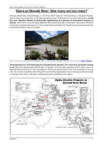 South Asia Network on Dams, Rivers & People  Dams on Chenab River: How many are too many? Chenab (Chand Aab), Chandrabhaga, or the Moon River flows for 130 kilometres in Himachal Pradesh, which holds a tiny proportion of