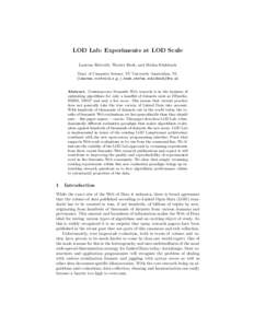 LOD Lab: Experiments at LOD Scale Laurens Rietveld, Wouter Beek, and Stefan Schlobach Dept. of Computer Science, VU University Amsterdam, NL {laurens.rietveld,w.g.j.beek,stefan.schlobach}@vu.nl  Abstract. Contemporary Se