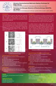 Abrasive Electrochemical Multi-wire Sawing Technique for Wafer Slicing An efficient and low cost method for slicing large scale and ultrathin solar wafers Technique de Découpe Abrasive et Électrochimique Multi-Fils des