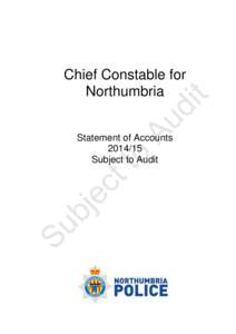 Chief Constable for Northumbria Statement of AccountsSubject to Audit