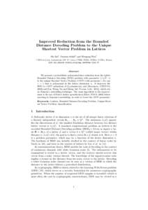 Improved Reduction from the Bounded Distance Decoding Problem to the Unique Shortest Vector Problem in Lattices Shi Bai1 , Damien Stehl´e1 and Weiqiang Wen1 1