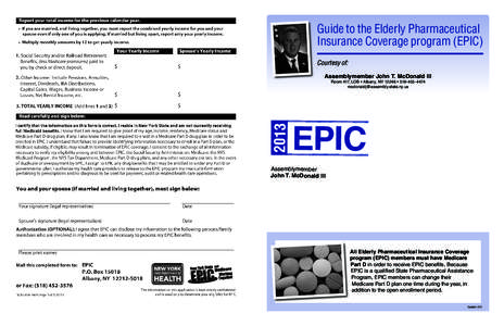 Guide to the Elderly Pharmaceutical Insurance Coverage program (EPIC) Courtesy of: Assemblymember John T. McDonald III  2013