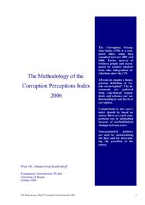 The Methodology of the Corruption Perceptions Index 2006 The Corruption Perceptions Index (CPI) is a composite index, using data compiled between 2005 and