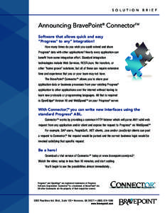 S O L U T I O N  B R I E F Announcing BravePoint® ConnectorTM Software that allows quick and easy