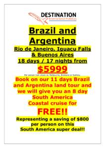 Brazil and Argentina Rio de Janeiro, Iguacu Falls & Buenos Aires 18 days / 17 nights from