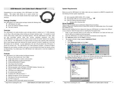 USB Network Link Cable User’s Manual V1.07  _ System Requirements Before you use the USB Network Link Cable, make sure your computer is an IBM,PC-compatible with