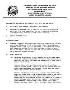 CACHAGUA FIRE PROTECTION DISTRICT MINUTES OF THE REGULAR MEETING OF THE BOARD OF DIRECTORS April 20, 2016 USFS CARMEL RIVER STATION NASON RD., CARMEL VALLEY