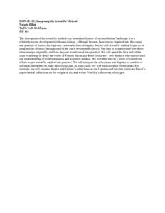 HON-H 212: Imagining the Scientific Method Natalie Elliot TuTh 9:30-10:45 a.m. HU 111 The emergence of the scientific method as a prominent feature of our intellectual landscape it is a relatively recent development in h