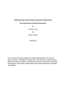 Technical Change and the Relative Demand for Skilled Labor: The United States in Historical Perspective By Lawrence F. Katz and Robert A. Margo