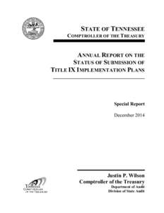STATE OF TENNESSEE COMPTROLLER OF THE TREASURY ANNUAL REPORT ON THE STATUS OF SUBMISSION OF TITLE IX IMPLEMENTATION PLANS
