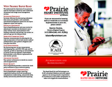 Why Prairie Rapid Read We understand the objectives of our partners and the frustration caused by more traditional ultrasound and image exam management services.