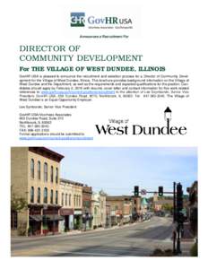 Announces a Recruitment For  DIRECTOR OF COMMUNITY DEVELOPMENT For THE VILLAGE OF WEST DUNDEE, ILLINOIS GovHR USA is pleased to announce the recruitment and selection process for a Director of Community Development for t