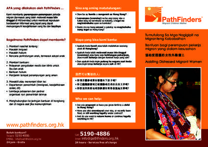 APA yang dilakukan oleh PathFinders ...  Sino ang aming matutulungan: Kami membantu perempuan-perempuan pekerja migran (termasuk yang telah melewati masa izin