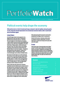 Quarterly newsletter for PortfolioWatch clients Summer 2013 Political events help shape the economy While political activity in the US, Australia and Europe continued to make the headlines, during the quarter,