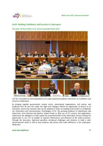 WSIS Forum 2011: Outcome Document  HLD4: Building Confidence and Security in Cyberspace Thursday, 19 May, 09:00–11:15, (Governing Body Room) (E/F)  HLD No. 4 provided an interesting blend of an expert panel and audienc
