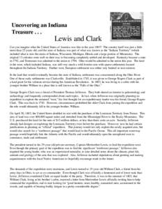Uncovering an Indiana TreasureLewis and Clark Can you imagine what the United States of America was like in the year 1803? The country itself was just a little more than 25 years old, and the state of Indiana was 