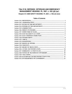 Title 37-B: DEFENSE, VETERANS AND EMERGENCY MANAGEMENT HEADING: PL 1997, c. 455, §9 (rpr) Chapter 24: DAM SAFETY HEADING: PL 2001, c. 460, §3 (new) Table of Contents Section[removed]DEFINITIONS...........................