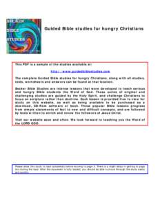 Guided Bible studies for hungry Christians  This PDF is a sample of the studies available at: