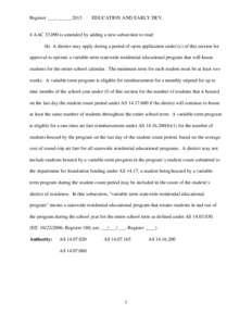 Register ___, ______2013  EDUCATION AND EARLY DEV. 4 AAC[removed]is amended by adding a new subsection to read: (h) A district may apply during a period of open application under (c) of this section for