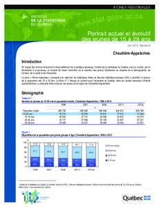 Juin 2013 | Numéro 5  Chaudière-Appalaches Introduction En marge des travaux entourant le renouvellement de la politique jeunesse, l’Institut de la statistique du Québec s’est vu confier, par le Secrétariat à la