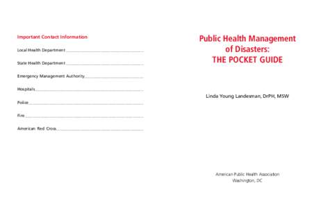 Important Contact Information Local Health Department ______________________________________ State Health Department ______________________________________ Public Health Management of Disasters: