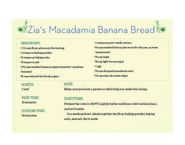 , Zia s Macadamia Banana Bread •	1 teaspoon pure vanilla extract INGREDIENTS