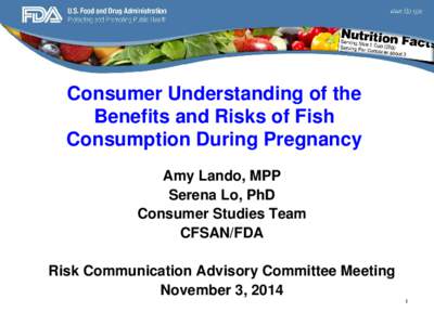 Consumer Understanding of the   Benefits and Risks of Fish Consumption During Pregnancy