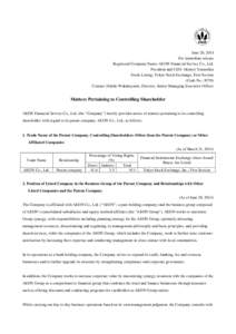 June 20, 2014 For immediate release Registered Company Name: AEON Financial Service Co., Ltd. President and CEO: Akinori Yamashita Stock Listing: Tokyo Stock Exchange, First Section (Code No.: 8570)