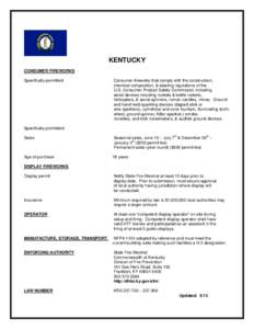 KENTUCKY CONSUMER FIREWORKS Specifically permitted Consumer fireworks that comply with the construction, chemical composition, & labeling regulations of the