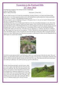 Excursion to the Pentland Hills 21st June 2014 Joint Field Trip arranged by The Geological Society of Edinburgh Leader: Dr. Richard Smith Report: Allison Drummond Participants: 12 from GSG