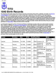 1840_Births  TITO 1840 Birth Records The following information about Tito, Potenza has been extracted by Grace Olivo, publisher and editor of Comunes of Italy Magazine and is posted here in order to help other researcher