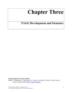 Chapter Three TAGG Development and Structure Recommended APA-Style Citation Martin, J., Hennessey, M., McConnell, A., Terry, R., & Willis, D[removed]TAGG technical manual. Retrieved from https://tagg.ou.edu/tagg/