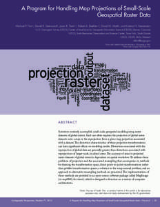 A Program for Handling Map Projections of Small-Scale Geospatial Raster Data Michael P. Finn a, Daniel R. Steinwand b, Jason R. Trent c,1, Robert A. Buehler c,2, David M. Mattli c, and Kristina H. Yamamoto a a U.S.  Geol