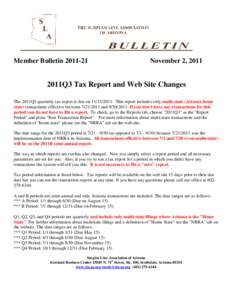 Member Bulletin[removed]November 2, 2011 2011Q3 Tax Report and Web Site Changes The 2011Q3 quarterly tax report is due on[removed]This report includes only multi-state (Arizona home