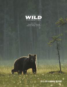 Since 1974 Protecting and Connecting: Wilderness, Wildlife, and People 2013‐2014 ANNUAL REPORT