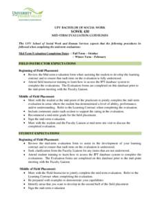 UFV BACHELOR OF SOCIAL WORK  SOWK 430 MID-TERM EVALUATION GUIDELINES  The UFV School of Social Work and Human Services expects that the following procedures be