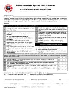 White Mountain Apache Fire & Rescue RETURN TO WORK/MEDICAL RELEASE FORM Firefighter’s Name:  Date: