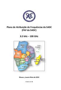 Plano de Atribuição de Frequências da SADC (PAF da SADC) 8.3 kHz – 100 GHz Maseru, Lesoto Maio de 2013 PÁGINA 1 DE 70