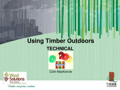 Using Timber Outdoors TECHNICAL Colin MacKenzie  You have to get the basics right